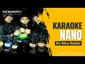 Download Lagu Nano - Aku Bukan Malaikat (Karaoke Original Music Video)