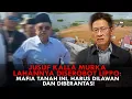 JUSUF KALLA MURKA LAHANNYA DISEROBOT LIPPO: MAFIA TANAH INI, HARUS DILAWAN DAN DIBERANTAS!