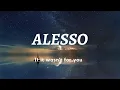 Lagu Alesso - If it wasn't for you (Lyrics)