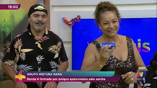 Grupo Mistura Rara: banda é formada por amigos apaixonados pelo samba