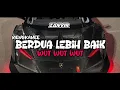 Download Lagu DJ BERDUA DENGANMU PASTI LEBIH BAIK X WUT WUT MENGKANE GA VIRAL TIKTOK 2025