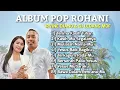 Download Lagu ALBUM POP ROHANI ( IRVINE DJANO \u0026 DJ LEDANG MOF ) - GERRSO MUSIKKA ❤️🎚️