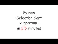 Python Selection Sort Algorithm in 2 5 Minutes