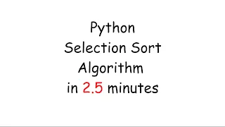 Python Selection Sort Algorithm in 2 5 Minutes