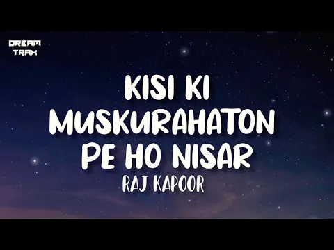 Download MP3 Kisi Ki Muskurahaton Pe Ho Nisar (Lyrics) | Raj Kapoor | Anari | Mukesh