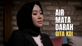 air mata darah cover by gita kdi