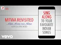 Lagu Mitwa Revisited - Kabhi Alvida Naa Kehna|Official Bollywood Lyrics|Shafqat Amanat Ali