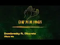 Dombresky ft. Discrete - Bless Me