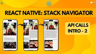 React Native Stack Navigator API Calls intro - 2