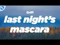 Download Lagu Griff - last night's mascara (Lyrics)