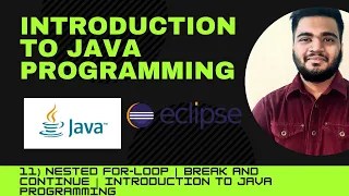 Nested for loop in java Break and Continue statments Introduction to Java Programming