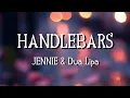 Download Lagu Handlebars (Lyrics) - JENNIE Feat. Dua Lipa