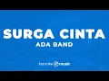Surga Cinta - ADA Band (KARAOKE VERSION)