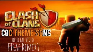 Download Coc Theme Song Video [Trap Remix] | Clash of clan MP3