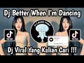 Lagu DJ BETTER WHEN I'M DANCING KANE VIRAL TIKTOK 2025 🔥