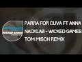 Parra for Cuva Ft. Anna Naklab - Wicked Games (Tom Misch Remix)