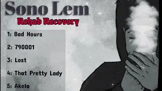 sono lem rehab recovery playlist 2025 the best of sono lem sono lem new songs