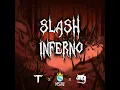 Slash Inferno