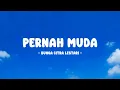 Bunga Citra Lestari - Pernah Muda - Lirik Nostalgia