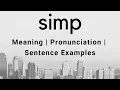 simp - its meaning pronunciation and sentence usage examples