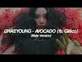 CHAEYOUNG - AVOCADO (feat. Gliiico) (Male Version) 