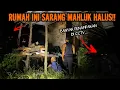 CAMPING HOROR RUMAH INI SARANG MAHLUK HALUS BANYAK SETAN TERTANGKAP CCTV!!