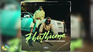 cyfred and scotts maphuma phuthuma official audio 