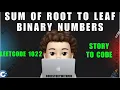 Sum of Root To Leaf Binary Numbers Simple Approach Dry Run Leetcode 1022 MIK