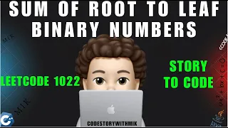 Sum of Root To Leaf Binary Numbers Simple Approach Dry Run Leetcode 1022 MIK