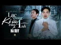 Download Lagu LẠC TRONG KÍ ỨC CỦA ANH - HÀ DUY x HOÀNG GIA KHÁNH | OFFICIAL MV LYRIC | Lá xa cây thôi hy vọng...
