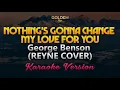 Download Lagu Nothing's Gonna Change My Love for You - REYNE COVER Karaoke