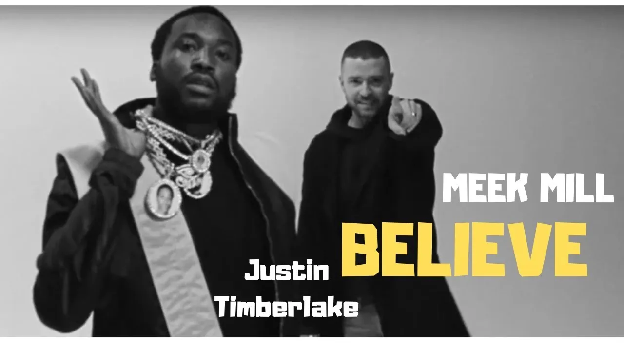 Meek Mill - Believe (LYRICS) Ft. Justin Timberlake