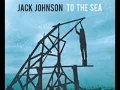 jack johnson only the ocean sing along