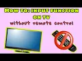 How to change TV to Input mode without remote control