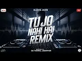 Download Lagu Tu Jo Nahi Hai - Remix || BreakUp || Dj Vishal Jodhpur || Love Mix || Glenn John