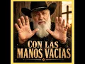 Con las manos vacias