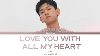 CRUSH Love You With All My Heart Color Coded Lyrics Han Rom Eng 