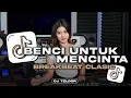 Download Lagu DJ BREAKBEAT ( VERSI JADUL)  BENCI UNTUK MENCINTA DIJAMIN NOSTALGIA | DJ TELOOR 