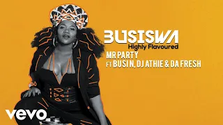 busiswa mr party audio ft busi n dj athie da fresh