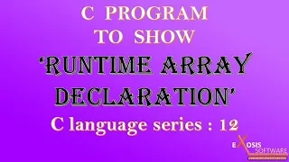 C PROGRAM TO SHOW RUNTIME ARRAY DECLARATION