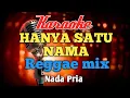 Download Lagu SATU NAMA TETAP DI HATI EYE Karaoke nada Pria