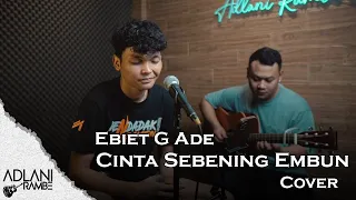 cinta sebening embun ebiet g ade adlani rambe cover lyric 