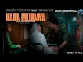 Lagu HANA MEUDAYA-RAMLAN YAHYA-MAYA ALYSSA(OFFICIAL MUSIC AUDIO)