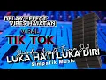 Download Lagu LUKA HATI LUKA DIRI - DIANDRA AYU FT. IRWAN DA - SIMPATIK MUSIC - DELAY EFFECT VIBES HAJATAN