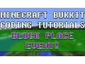 Block Place Events - LEARN BUKKIT METHODS E4