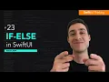 How to use if-else and conditional statements in SwiftUI Bootcamp
