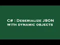 C Deserialize JSON with dynamic objects