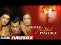 Tumko Na Bhool Paayenge - Full Album (Audio) Jukebox | Salman Khan, Sushmita Sen, Diya Mirza