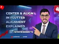 Center Align in Flutter Alignment Explained for Beginners Flutter Masterclass