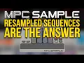 MPC SAMPLE - RESAMPLED SEQUENCES ARE THE ANSWER